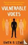 Lewis, Owen B - Vulnerable Voices