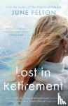 Felton, June - Lost in Retirement