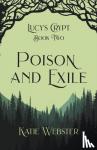 Webster, Katie - Poison and Exile