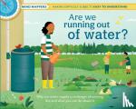 Thomas, Isabel - Are We Running Out of Water?