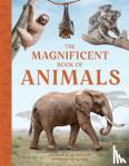 Jackson, Tom - The Magnificent Book of Animals