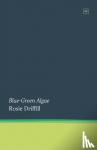 Driffill, Rosie - Blue-Green Algae