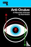 Horizon, Acid - Anti-Oculus - A Philosophy of Escape