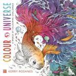 Rosanes, Kerby - Colour Universe - A World of Colouring Challenges