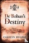 Hughes, Carolyn - De Bohun's Destiny