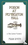 Smith, Fran - Poison at Pemberton Hall - The first Vita Carew Mystery