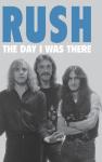 Houghton, Richard - Rush - The Day I Was There