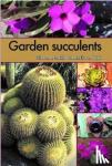 Gideon F. Smith, Ben-Erik Van Wyk - Garden Succulents