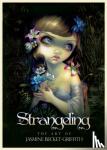 Becket-Griffith, Jasmine (Jasmine Becket-Griffith) - Strangeling