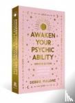Malone, Debbie - Awaken your Psychic Ability - Updated Edition - Learn how to connect to the spirit world