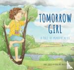 Conley, Vikki - Tomorrow Girl - A Tale of Mindfulness