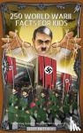 Matthews, Scott - 250 World War 2 Facts For Kids - Interesting Events & History Information To Win Trivia