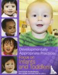 - Developmentally Appropriate Practice - Focus on Infants and Toddlers