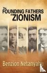 Netanyahu, Benzion - Founding Fathers of Zionism