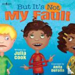 Julia Cook - But it's Not My Fault