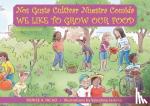 Incao, Denise A. - Nos Gusta Cultivar Nuestros Alimentos / We Like to Grow Our Food