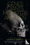 Farrell, Joseph P. - Genes, Giants, Monsters And Men - The Surviving Elites of the Cosmic War and Their Hidden Agenda