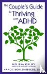 Orlow, Melissa & Kohlenberger, Nancie - Couple's Guide to Thriving With Adhd