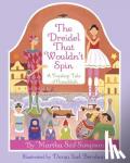 Seif Simpson, Martha - The Dreidel that Wouldn't Spin - A Toyshop Tale of Hanukkah