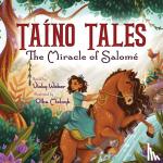 Weber, Vicky - Taino Tales - The Miracle of Salome