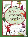 Blondel, Jean-philippe - A Very French Christmas - The Greatest French Holiday Stories of All Time