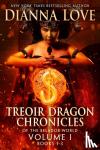 Love, Dianna - Treoir Dragon Chronicles of the Belador World(TM) - Volume I, Books 1-3