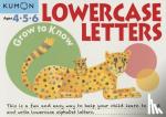 Publishing Kumon - Grow to Know Lowercase Letters: Ages 4 5 6 - Ages 4-5-6