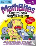 Kumon Publishing - Math Bites: Grade 1 Addition & Subtraction