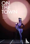  - On the Town: A Performa Compendium 2016-2021