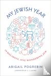 Abigail Pogrebin - My Jewish Year