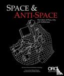 Littenberg, Barbara, Peterson, Steven - Space and Anti-Space: The Fabric of Place, City and Architecture