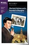 Doyle, Sir Arthur Conan - Sherlock Holmes and a Scandal in Shanghai