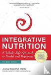 Rosenthal, Joshua - Integrative Nutrition - A Whole-Life Approach to Health and Happiness