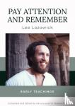 Lozowick, Lee (Lee Lozowick) - Pay Attention and Remember - Early Teachings