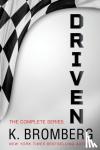 Bromberg, K - The Complete Driven Series
