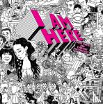  - I Am Here: Home Movies and Everyday Masterpieces