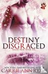 Ryan, Carrie Ann - Destiny Disgraced
