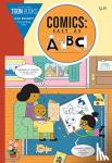 Ivan Brunetti, Francoise Mouly - Comics: Easy as ABC! - The Essential Guide to Comics for Kids