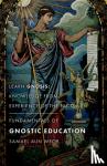Aun Weor, Samael - Fundamentals of Gnostic Education - New Edition
