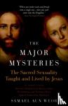Aun Weor, Samael - Major Mysteries - The Sacred Sexuality Taught and Lived by Jesus
