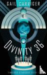 Carriger, Gail - Divinity 36 - Tinkered Starsong Book 1
