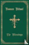 - The Roman Ritual - Volume III: The Blessings