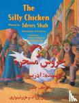 Shah, Idries - The Silly Chicken - English-Dari Edition