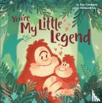 Clarkson, Bay - You're My Little Legend