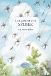 Fabre, J Henri - The Life of the Spider