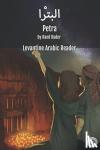 Bader, Raed, Aldrich, Matthew - Petra - Levantine Arabic Reader (Jordanian Arabic)