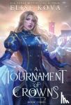Kova, Elise - A Tournament of Crowns