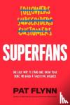 Flynn, Pat - Superfans