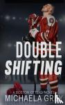 Grey, Michaela - Double Shifting