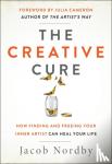 Nordby, Jacob (Jacob Nordby) - The Creative Cure - How Finding and Freeing Your Inner Artist Can Heal Your Life